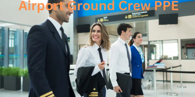Airport Ground Crew PPE 1 Airport Ground Crew PPE