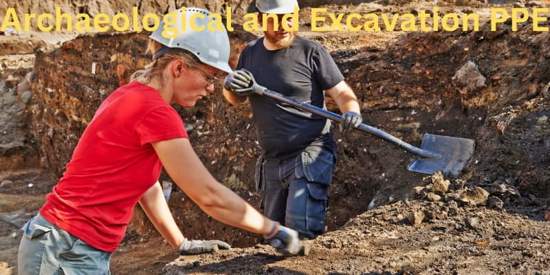 Archaeological and Excavation PPE