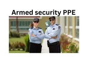 Top 10 Armed Security PPE: A Comprehensive Guide