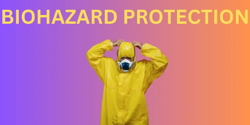 Biohazard Protection Equipment.