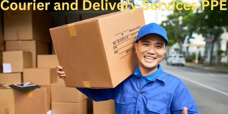 Courier and Delivery Services PPE Courier and Delivery Services PPE