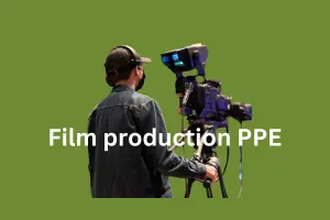 Top 10 Film Production PPE and Manufacturers: A Safety in the Film Industry