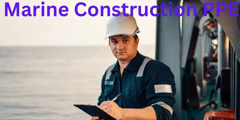 Marine Construction PPE