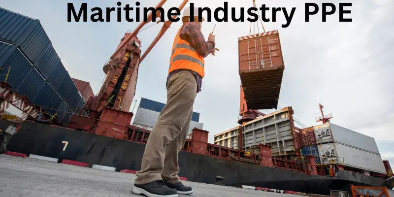 Maritime Industry PPE 1 Maritime Industry PPE