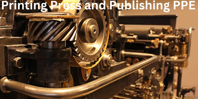 Printing Press and Publishing PPE 1 1 Printing Press and Publishing PPE