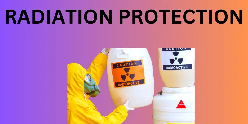 Radiation Protection