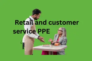 Top 10 Retail and Customer Service PPE and Manufacturers: Ensuring Safety in Every Interaction