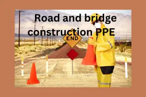 Top 10 Road and Bridge Construction PPE and Manufacturers: A Comprehensive Guide
