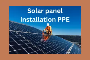 Top 10 Solar Panel Installation PPE and Manufacturers: Essential Gear for Safety and Efficiency