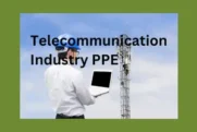 Top 10 Telecommunication Industry PPE and Manufacturers: Safeguarding Workers and Enhancing Productivity