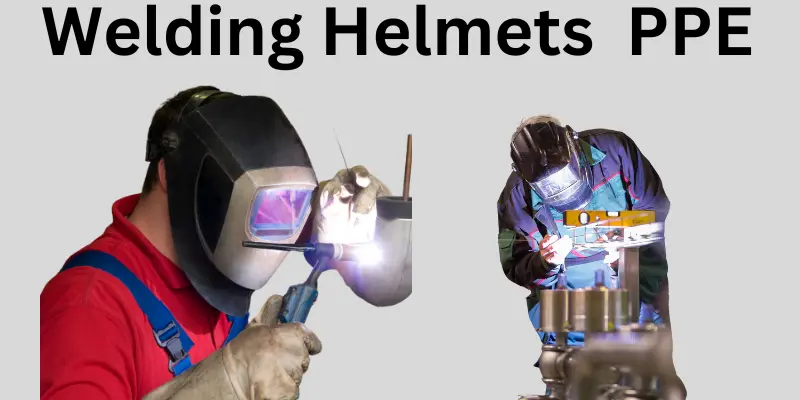 Welding helmets PPE Welding helmets PPE