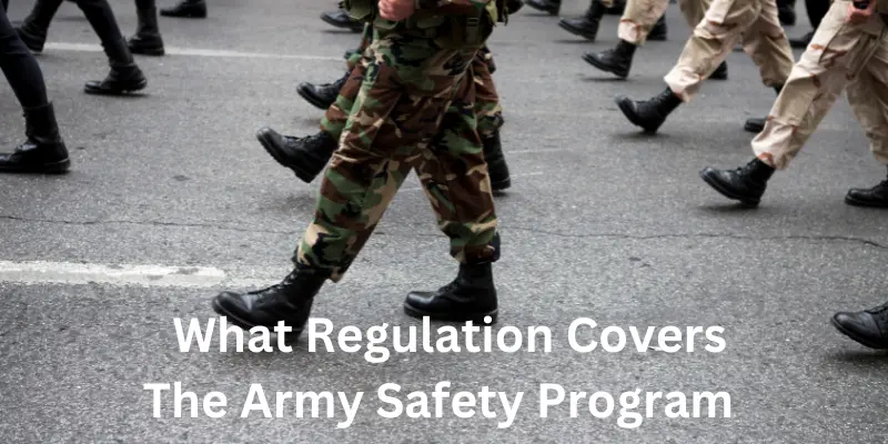 What Regulation Covers The Army Safety Programs