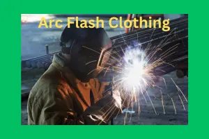 Arc Flash Clothing and Top 10 Manufacturers: A Comprehensive Guide