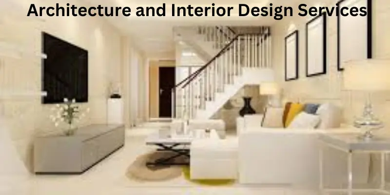 architecture and interior design and services