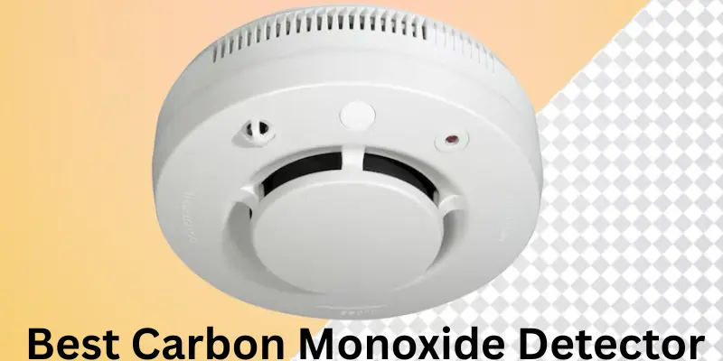 best carbon monoxide detector Best Carbon Monoxide Detector