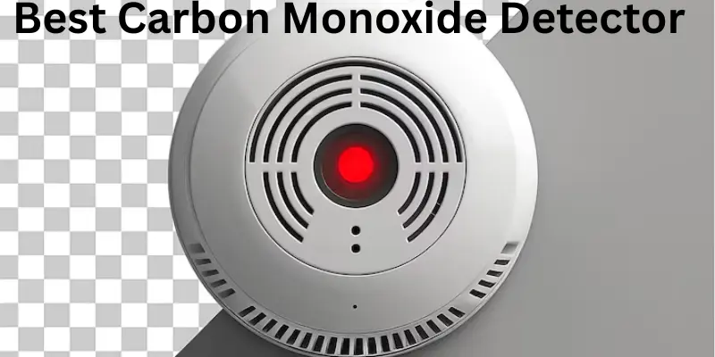 best carbon monoxide detectors Best Carbon Monoxide Detectors