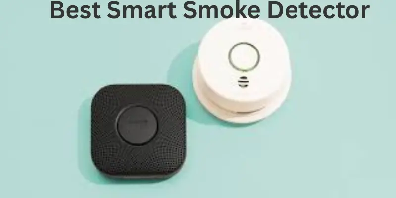 best smart smoke detectors Best Smart Smoke Detectors