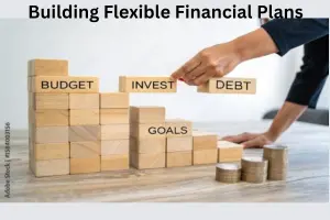 Building Flexible Financial Plans