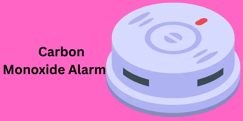 carbon monoxide alarm Carbon Monoxide Alarm