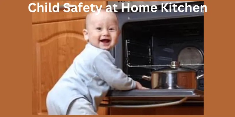 child safety at home kitchen Child safety at home kitchen