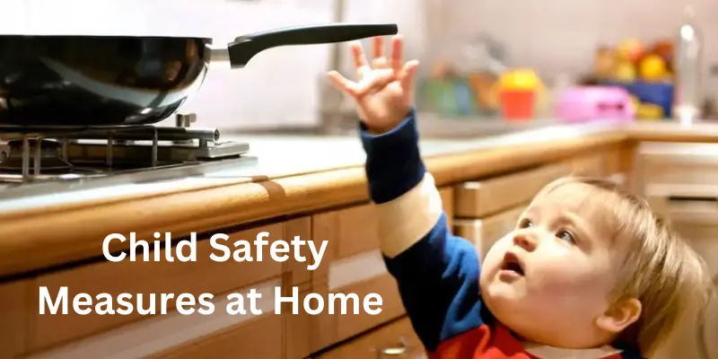 Child safety measures at home