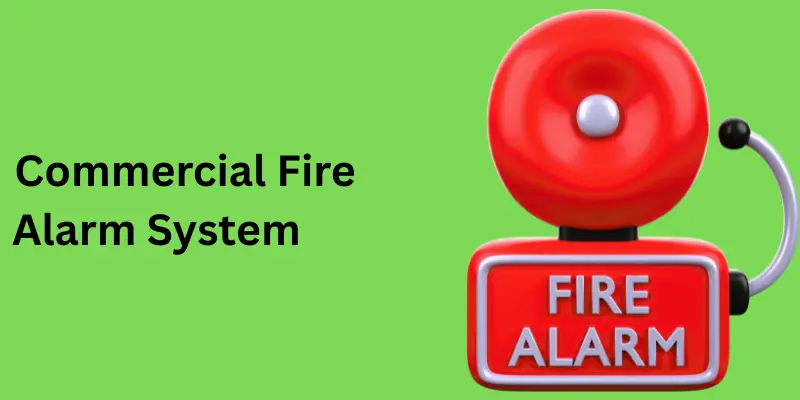 commercial fire alarm system Commercial Fire Alarm System