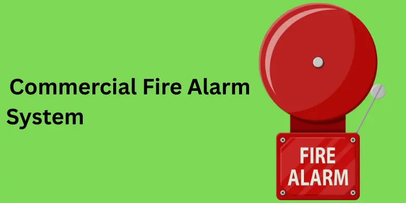 commercial fire alarm systems Commercial Fire Alarm Systems