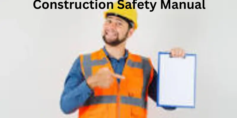 Construction safety manuals