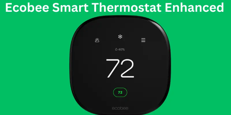 ecobee smart thermostat enhanced Ecobee smart thermostat enhanced