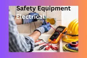 Safety Equipment Electrical and Top 10 Manufacturers: A Comprehensive Guide