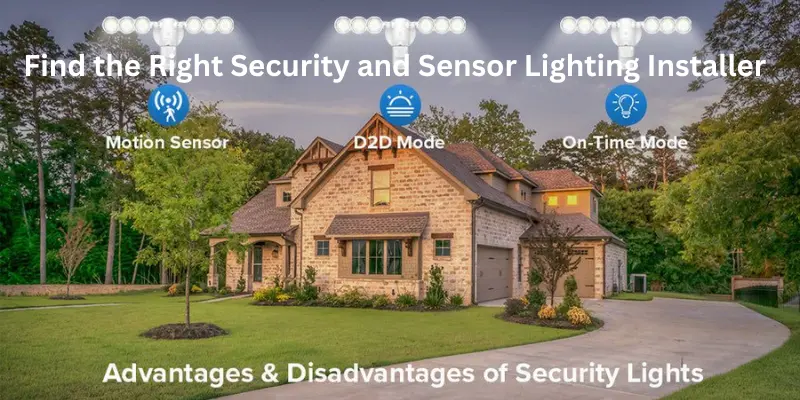 Find the right security and sensor lighting installer working priciple