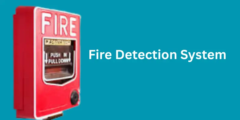 fire etection system Fire Detection System