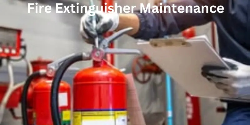 Fire extinguisher maintenance