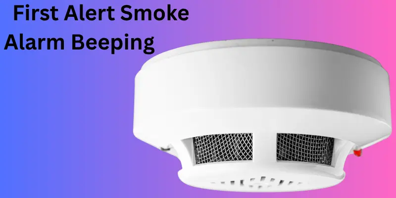 First Alert Smoke Alarm is Beeping