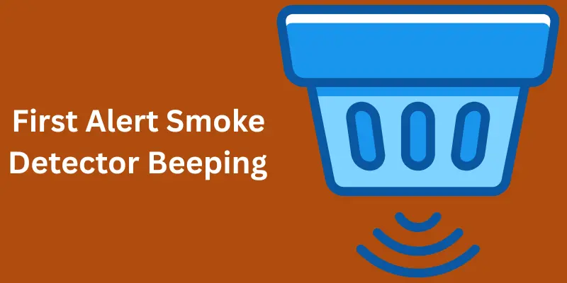 First Alert Smoke Detector is Beeping