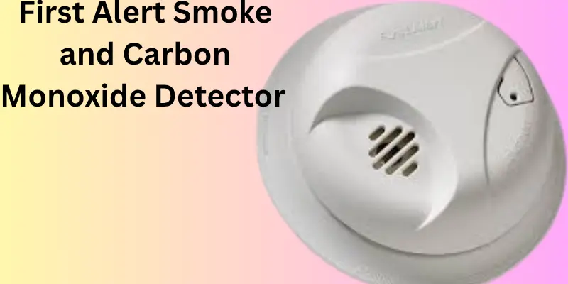 first alert smokes and carbon monoxide detector First Alert Smokes and Carbon Monoxide Detector