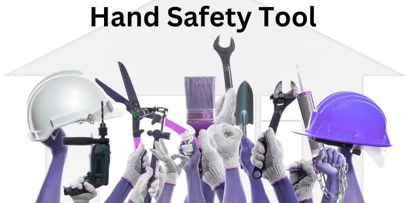 hand safety tool Hand Safety Tool