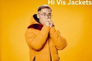 Hi Vis Jacket and Top 10 Manufacturers: The Ultimate Guide to High Visibility Safety Wear