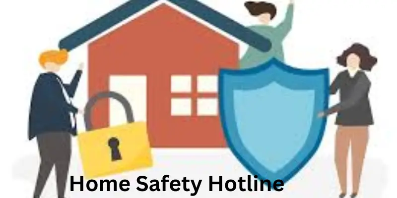 Home safety hotline benefits