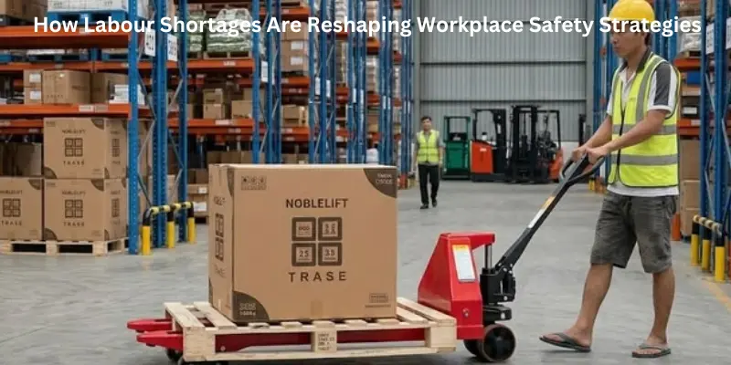 How labour shortages are reshaping workplace safety strategies and labour