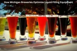 How Michigan Breweries Optimize Liquid Filling Equipment