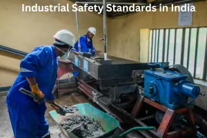 Industrial Safety Standards in India: Are We Doing Enough?