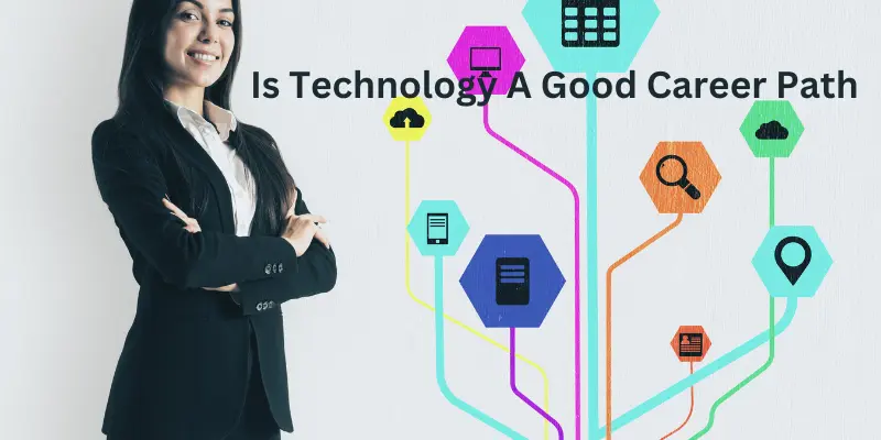 Is technology a good career path in future