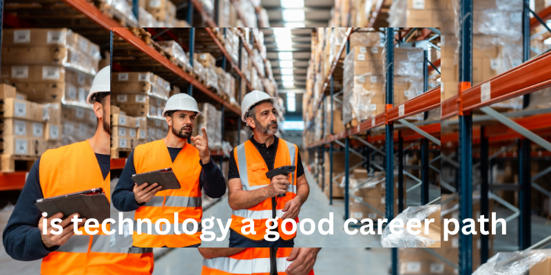 Is technology a good career path