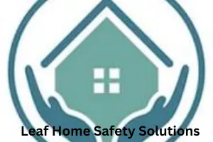 Leaf Home Safety Solutions: Complete Guide to Safer and Accessible Homes