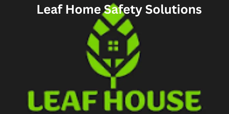 Leaf home safety solutions
