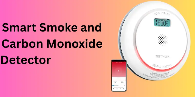 smart smoke and carbon monoxides detector Smart Smoke and Carbon Monoxide's Detector
