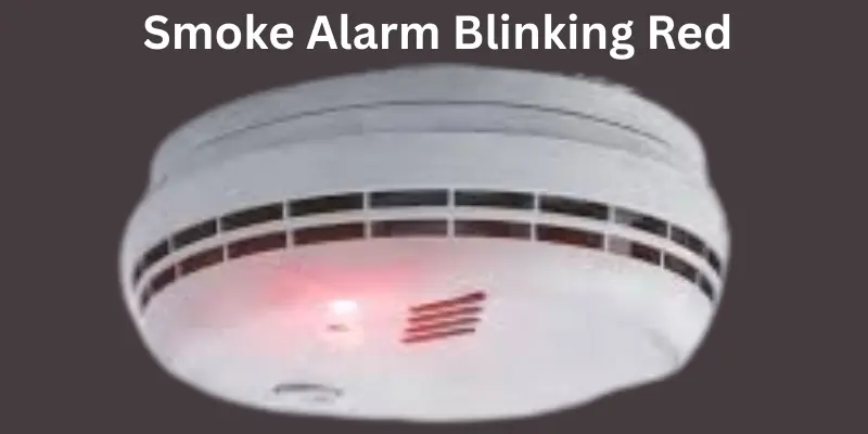 smoke alarm blinking red Smoke Alarm Blinking Red