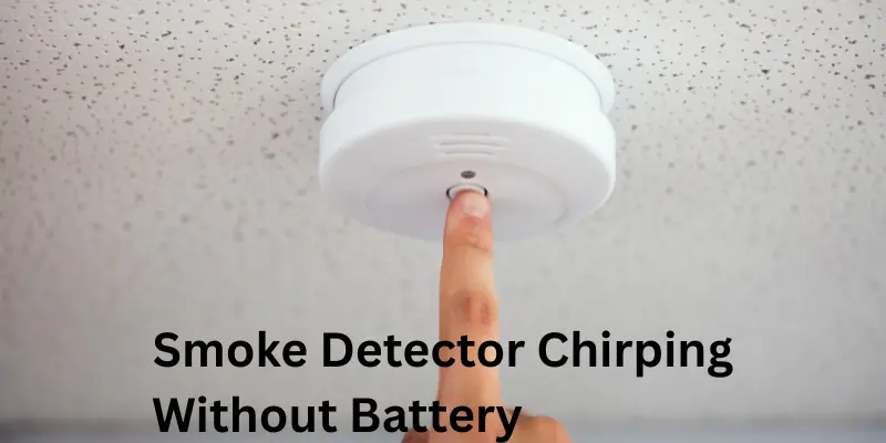 smoke detector chirping with no battery 1 smoke detector chirping with no battery 1