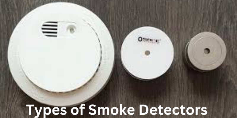 smoke detectors types Types of Smoke Detectors